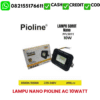 LAMPU NANO PIOLINE AC 10WATT